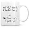 Retreez Funny Interior Designer Mug - Furniture is Delayed - 11 Oz Ceramic Coffee or Tea Cup - Humorous Gift for Interior Design Enthusiasts - Home..